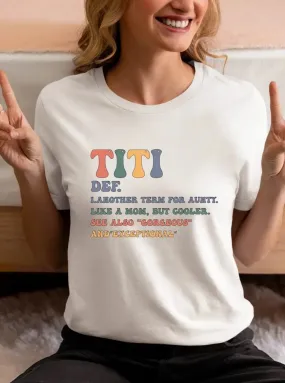 Titi Definition Shirt, Aunt Tee, Up To 2XL